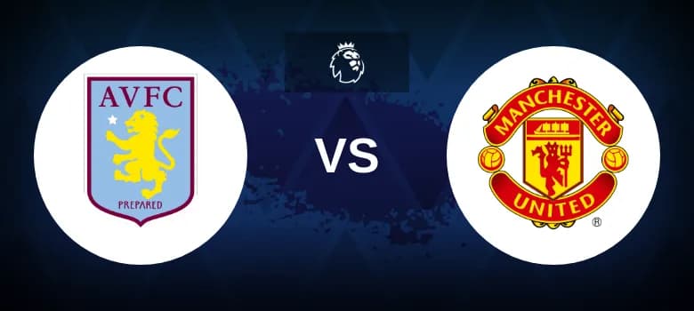 Aston Villa vs Manchester United Betting Odds, Tips, Predictions, Preview 6th October 2024