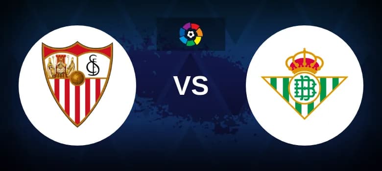 Sevilla vs Real Betis Betting Odds, Tips, Predictions, Preview 6th October 2024